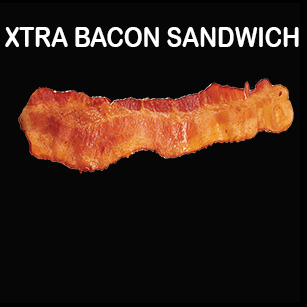 Xtra Bacon FOR Sandwich